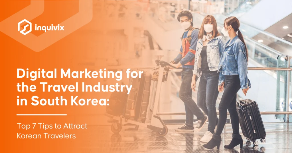 Digital Marketing for the travel industry in south korea