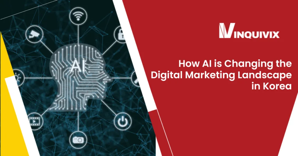 How AI is Changing the Digital Marketing Landscape in Korea