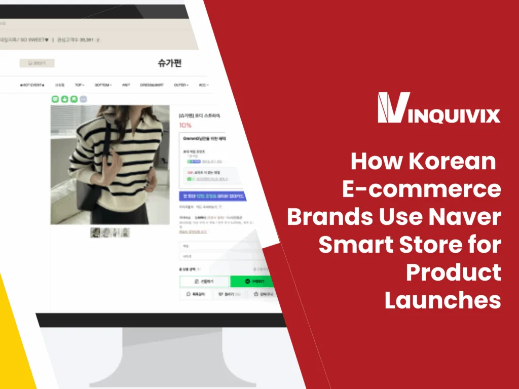 How Korean E-commerce Brands Use Naver Smart Store for Product Launches