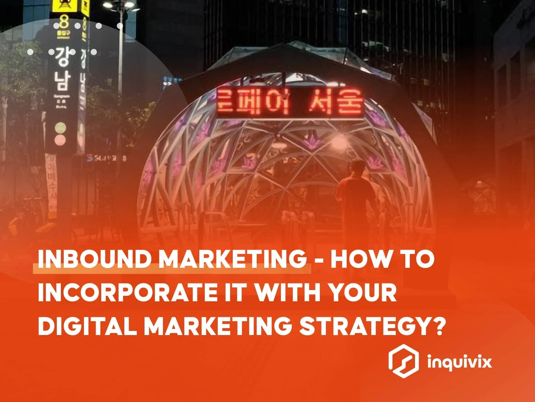 HOW TO INCORPORATE IT WITH YOUR DIGITAL MARKETING STRATEGY