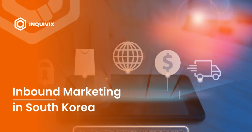 Inbound Marketing in South Korea Strategies for Success