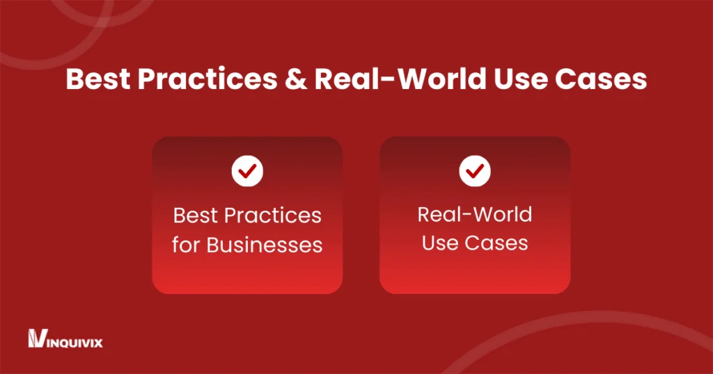 Best Practices & Real-World Use Cases