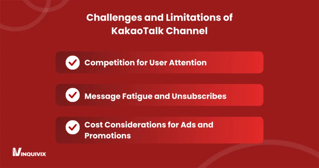 Challenges and Limitations of KakaoTalk Channel