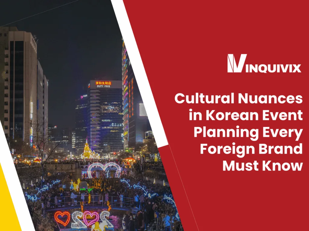 Cultural Nuances in Korean Event Planning Every Foreign Brand Must Know