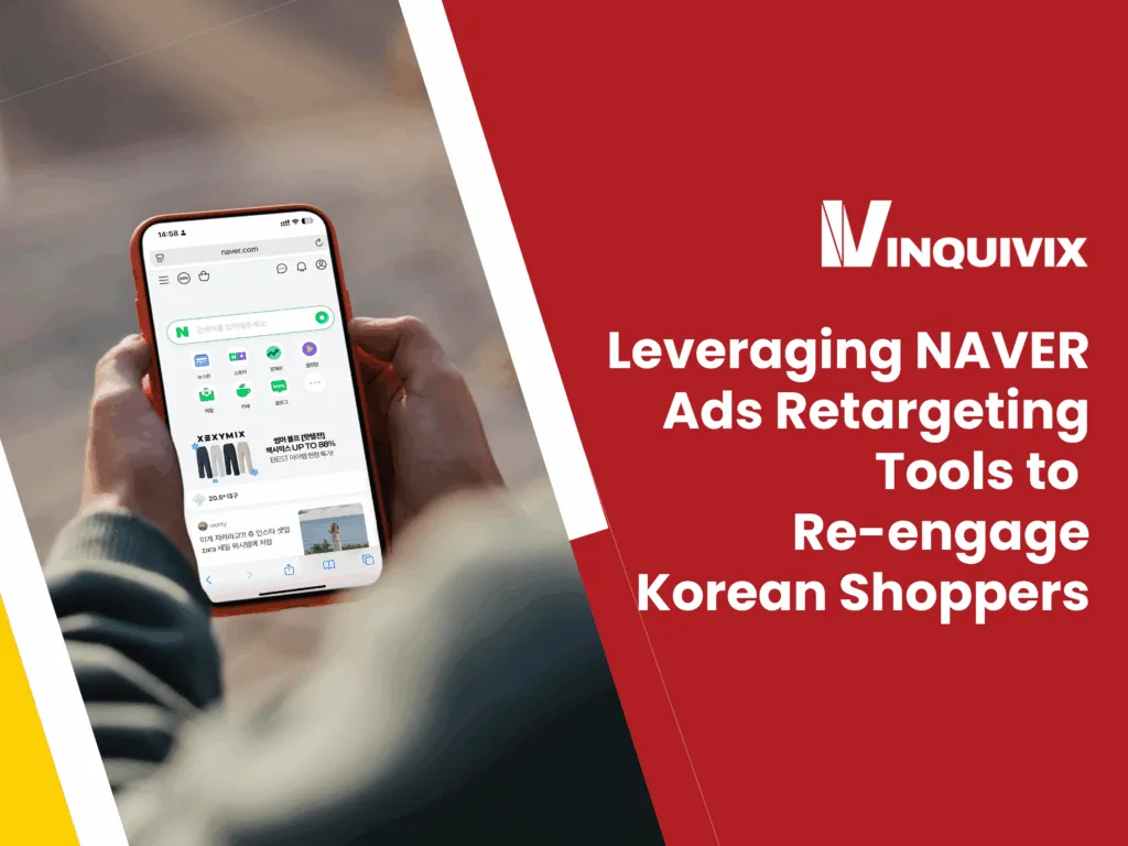 Leveraging NAVER Ads Retargeting Tools to Re-engage Korean Shoppers