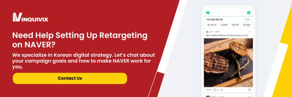 Need Help Setting Up Retargeting on NAVER? We specialize in Korean digital strategy. 