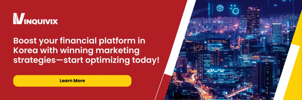 Top 5 Marketing Strategies for Financial Platforms in Korea | Inquivix
