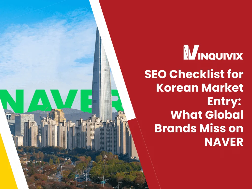 SEO Checklist for Korean Market Entry: What Global Brands Miss on NAVER