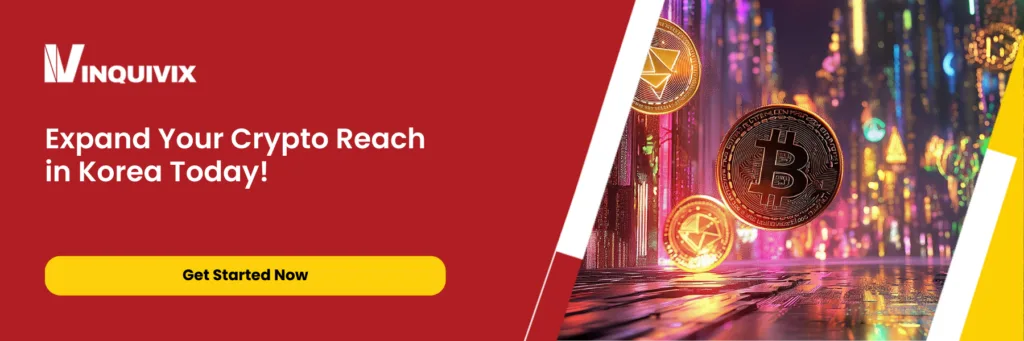 How to Successfully Market Your Crypto Business in Korea: A Comprehensive Guide | Inquivix